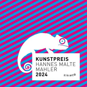 Der Kunstpreis „HANNES MALTE MAHLER – it is art®“ geht in die zweite Runde