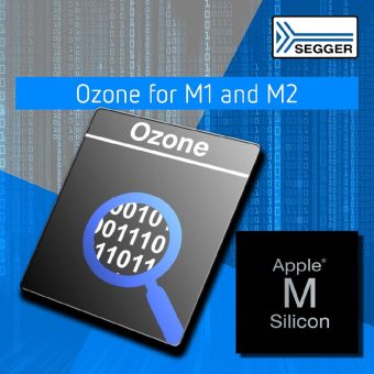 SEGGER’s Ozone nun auch für macOS auf M1/M2 (ARM-Core) verfügbar