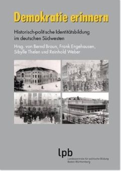 „Demokratie erinnern“ | Neues Buch in der Reihe „Schriften zur politischen Landeskunde Baden-Württembergs“