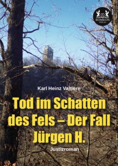 Eine Buch-Neuvorstellung des Romeon-Verlages: Tod im Schatten des Fels – Der Fall Jürgen H.