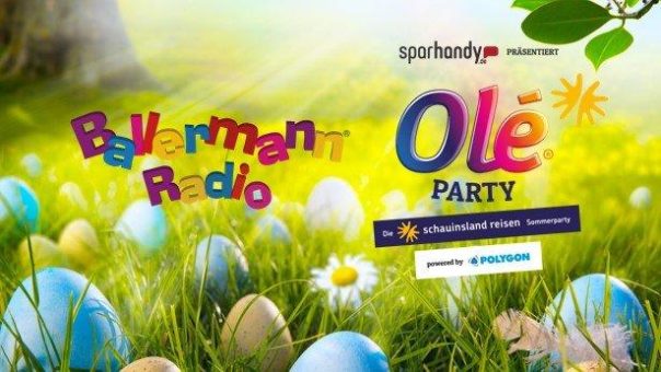 Ostereier-Suche im Mallorcastyle: Oster-Special mit Ticketverlosung auf Ballermann Radio – präsentiert von Olé Party