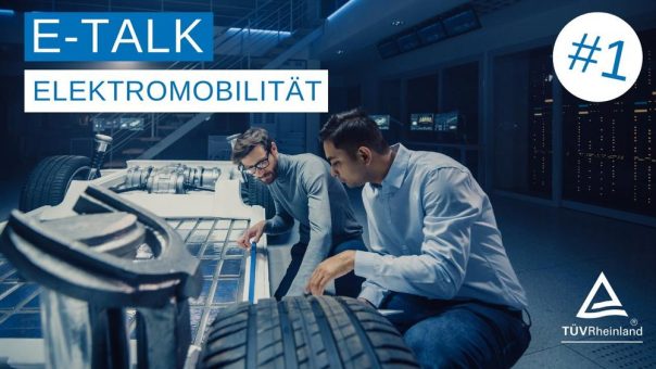 E-Talk: TÜV Rheinland startet neues Talk-Format zur Zukunft der Mobilität