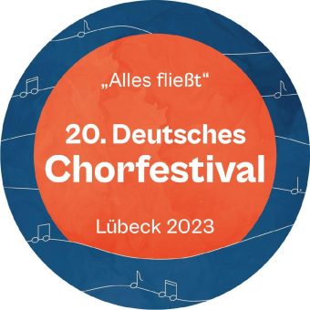 20. Deutsches Chorfestival des Verbandes Deutscher Konzertchöre in Lübeck vom 23. – 25. Juni 2023