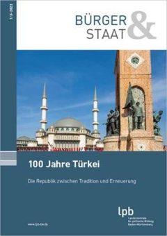 100 Jahre Türkei: Die Republik zwischen Tradition und Erneuerung