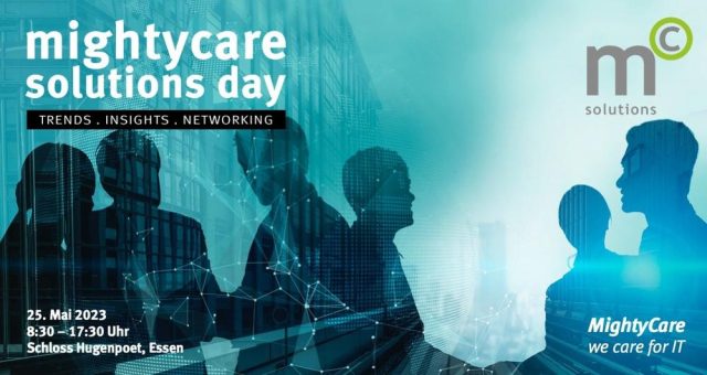 MightyCare Solutions Day 2023: Expertenrunde präsentiert Trends zu Cybersicherheit und IT-Infrastrukturlösungen