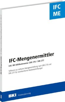 Sichere und normgerechte Mengenermittlung nach DIN 276 / DIN 277 aus IFC4-Modellen