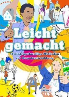 „Leicht gemacht: 10 niedrigschwellige Methoden zur Demokratiebildung“