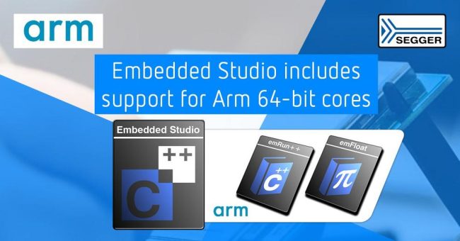 SEGGER erweitert Embedded Studio um 64-Bit-Unterstützung für Arm-Cores