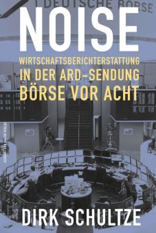 Wirtschaftsberichterstattung und Frames in der ARD-Sendung »Börse vor acht«