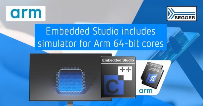 SEGGER erweitert Embedded Studio for ARM um ARM64-Simulator