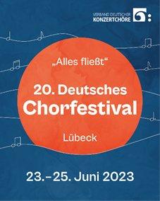 Noch eine Woche bis zum 20. Deutschen Chorfestival des Verbandes Deutscher KonzertChöre in Lübeck vom 23. bis zum 25. Juni 2023