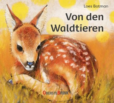 „Von den Waldtieren“ Ein besonderer Schatz, der das Wesen der Tiere erfasst