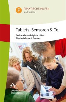 Tablets, Sensoren & Co – technische und digitale Hilfen für das Leben mit Demenz