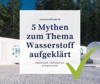 5 hartnäckige Mythen um Wasserstoff aufgeklärt