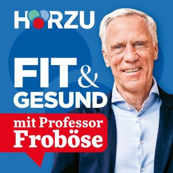 Neuer Podcast von HÖRZU: „Fit & gesund mit Professor Froböse“