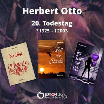 Ein Fremdenlegionär in der DDR – EDITION digital erinnert zum 20. Todestag an Herbert Otto