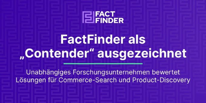 FactFinder als „Contender“ eingestuft: Unabhängiges Institut bewertet Lösungen für Commerce-Search und Product-Discovery