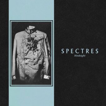 SPECTRES: Die Post-Punks aus Vancouver veröffentlichen neue Single und kündigen neues Album „Hindsight“ an