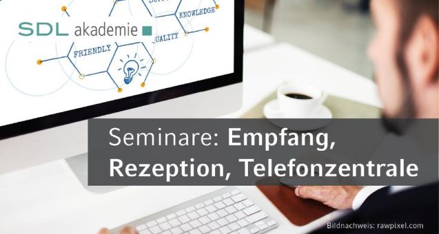 Seminare für Empfang, Rezeption und Telefonzentrale