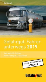 Der neue Gefahrgut-Fahrer unterwegs 2019