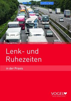 Neue Auflage: Lenk- und Ruhezeiten in der Praxis