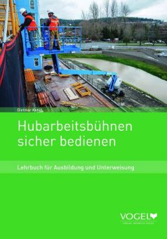 Neues Lehrbuch: „Hubarbeitsbühne sicher bedienen“