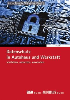 Neuerscheinung: Datenschutz in Autohaus und Werkstatt