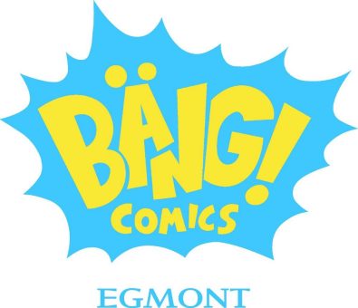 Egmont BÄNG! Comics – Die Egmont Verlagsgesellschaften starten ein neues Label für Kindercomics