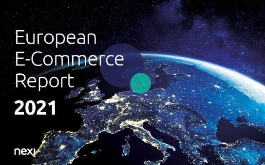 Nexi European E-Commerce Report 2021: Europa wächst zusammen