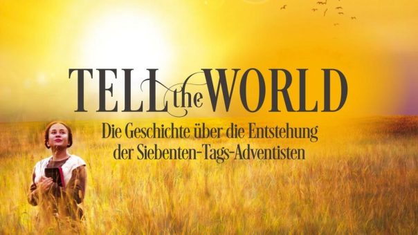 »Tell the World« – Deutschsprachige TV-Premiere auf dem Hope Channel