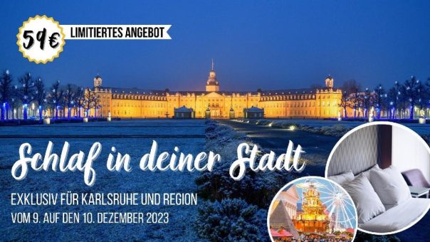 Schlaf in deiner Stadt: Erlebe die weihnachtliche Heimatstadt Karlsruhe vom 9. bis 10. Dezember von einer anderen Seite