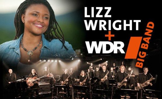 Lizz Wright & die WDR Big Band – Elbphilharmonie Hamburg – Sonntag, 05. Januar 2020 – 20 Uhr