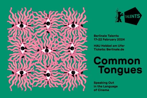 Berlinale Talents 2024: COMMON TONGUES – Speaking Out in the Language of Cinema