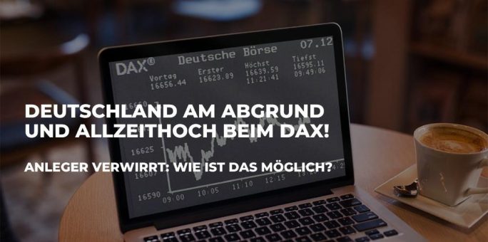 Deutschland am Abgrund und Allzeithoch beim DAX