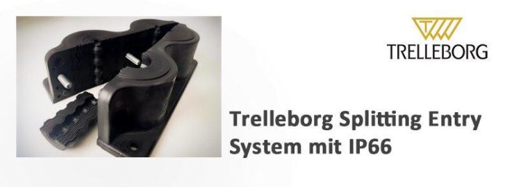 Trelleborg Splitting Entry System mit IP66