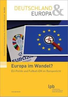 Europa im Wandel? EU-Politik und Fußball-EM im Rampenlicht