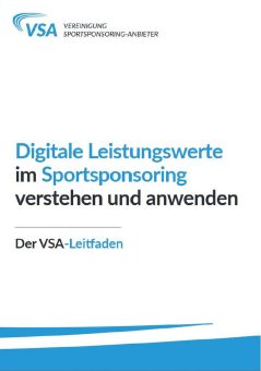 VSA legt ersten Leitfaden zur transparenten Erfolgsmessung von Sportsponsoring in digitalen Medien vor