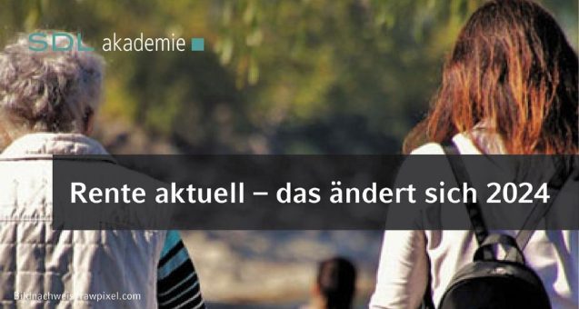 Rente aktuell – das ändert sich 2024