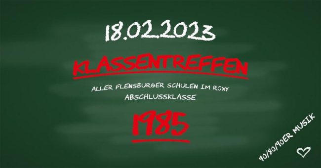 Klassentreffen – Abschlussjahrgang 1985  | Roxy Concerts, Flensburg