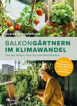 Buchankündigung: »Balkongärtnern im Klimawandel« von Ulrike Windsperger