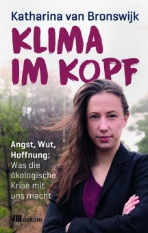 Buchankündigung: »Klima im Kopf. Angst, Wut, Hoffnung: Was die ökologische Krise mit uns macht«