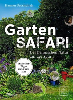 Buchankündigung: »Gartensafari. Der heimischen Natur auf der Spur«