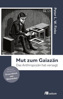 Vom Anthropozän zum Gaiazän?