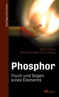 Buchankündigung: »Phosphor. Fluch und Segen eines Elements«