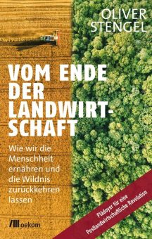 ­   Buchankündigung: »Vom Ende der Landwirtschaft«