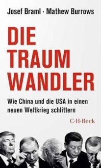 Buchrenzension – Josef Braml / Mathew Burrows: Die Traumwandler. Wie China und die USA in einen neuen Weltkrieg schlittern