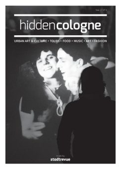 Magazin hidden cologne 03: Einblicke in die Vielfalt Kölns