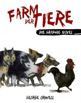 George Orwells „Farm der Tiere“ als Graphic Novel