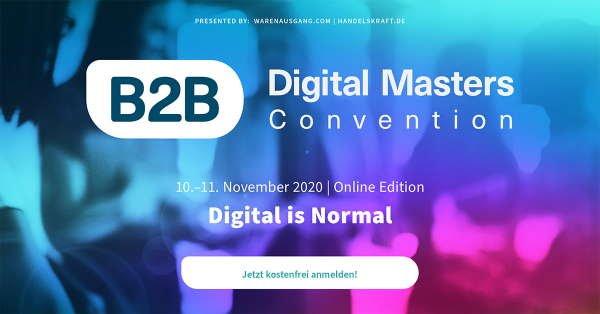 Digital is Normal:  B2B Digital Masters Convention geht als Online-Edition in die zweite Runde