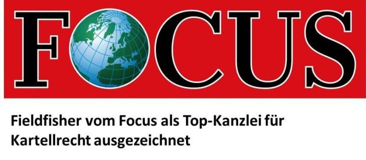 Fieldfisher vom Focus als Top-Kanzlei für Kartellrecht ausgezeichnet